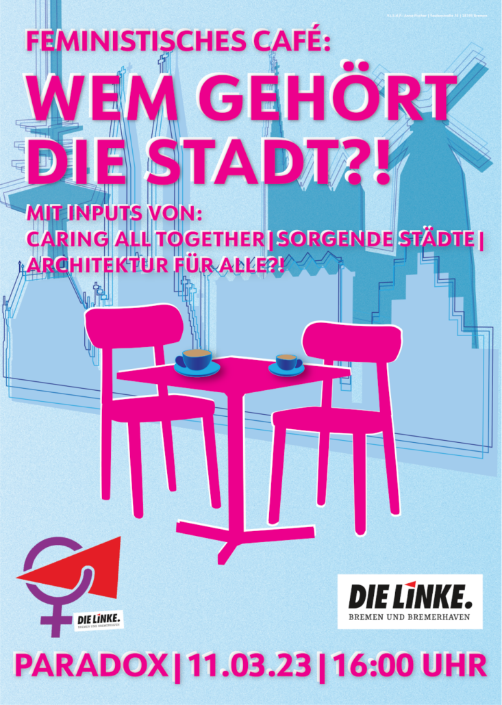 Plakat der Veranstaltung "Feministisches Café: Wem gehört die Stadt?" Grafik, bei der im Vordergrund zwei pinke Stühle und ein Tisch zu sehen sind. Im Hintergrund sieht man schemenhaft die Skyline von Bremen.