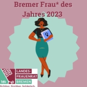 Design des Landesfrauenrats Bremen zur Bremer Frau* des Jahres 2023. Grafische Darstellung einer Frau und dem Logo des bfa.