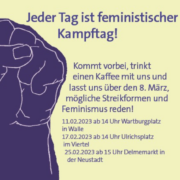 Plakat zum internationalen feministischen Kampftag am 8. März. Grafik, auf der eine Faust auf der linken Seite in die Höhe gereckt wird. Außerdem stehen Infos zur Veranstaltung auf der Grafik.