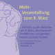 Plakat zur "Mobi-Veranstaltung 8. März". Grafik, auf der eine Faust auf der linken Seite in die Höhe gereckt wird. Außerdem stehen Infos zur Veranstaltung auf der Grafik.